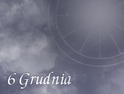 Horoskop 6 Grudzień