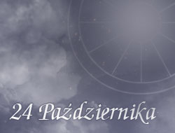 Horoskop 24 Październik
