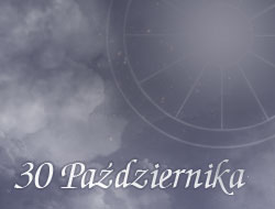 Horoskop 30 Październik
