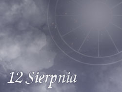 Horoskop 12 Sierpień