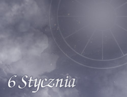 Horoskop 6 Styczeń