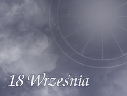 Horoskop 18 Wrzesień